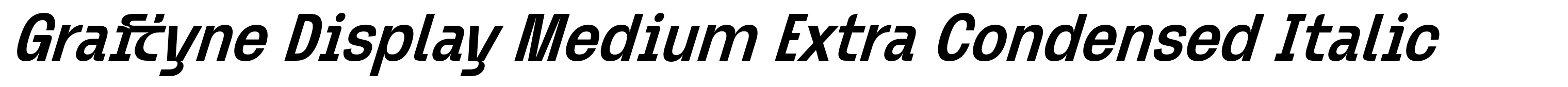 Graftyne Display Medium Extra Condensed Italic